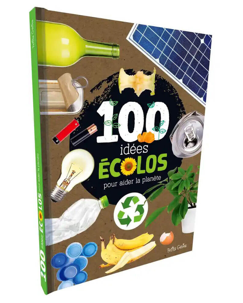 100 idées écolos pour aider la planète - Livres - Boutique LeoLudo - Petits Génies