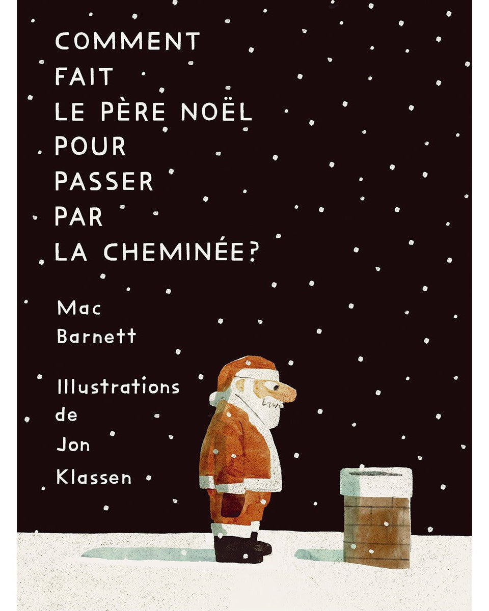 Comment fait le père Noël pour passer par la cheminée? -Livres- Boutique LeoLudo-Scholastic