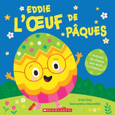 Eddie l'oeuf de Pâques - Livres - Boutique LeoLudo - Scholastic