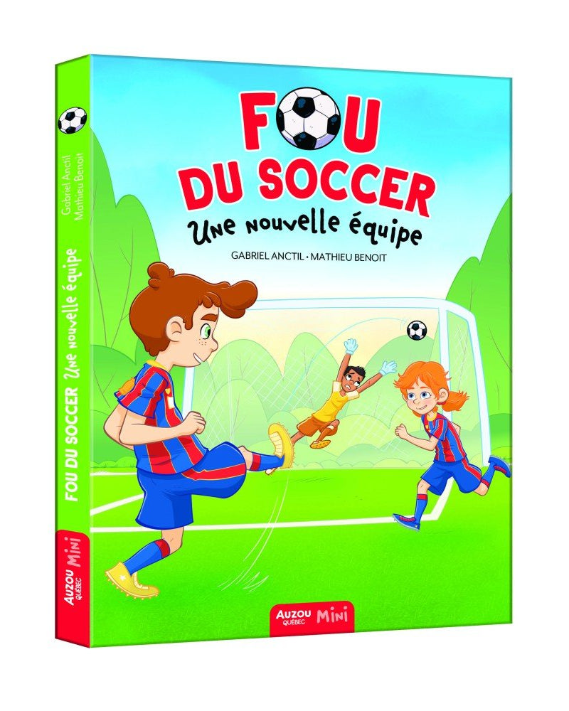 Fou du soccer - Une nouvelle équipe - Livres - Boutique LeoLudo - Auzou