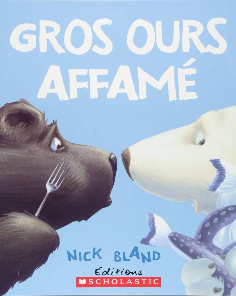 Gros Ours affamé - Livres - Boutique LeoLudo - Scholastic