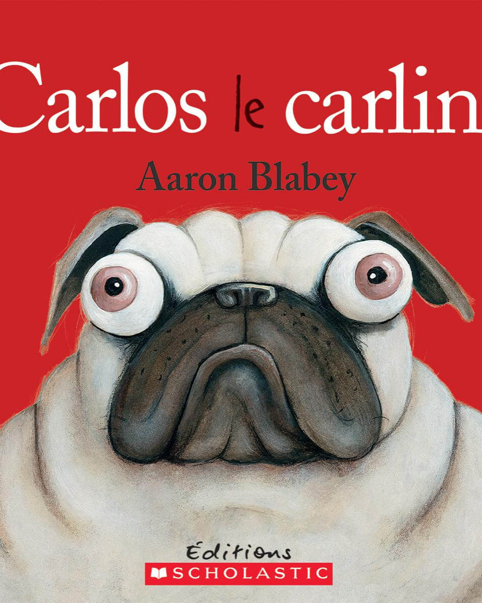 Livre - Carlos le carlin - Livres - Boutique LeoLudo - Scholastic