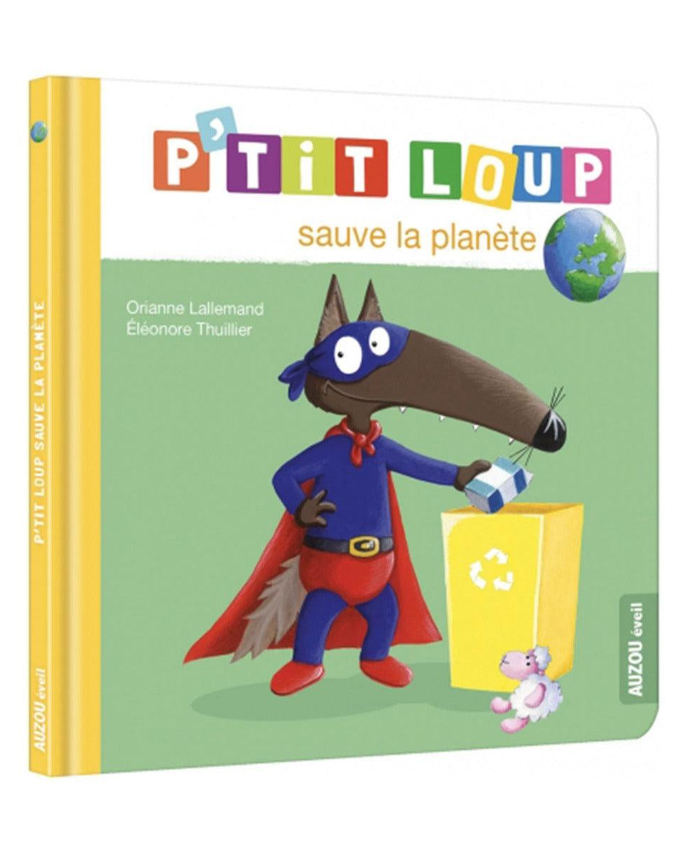 Livre - P'tit Loup sauve la planète - Livres - Boutique LeoLudo - Auzou