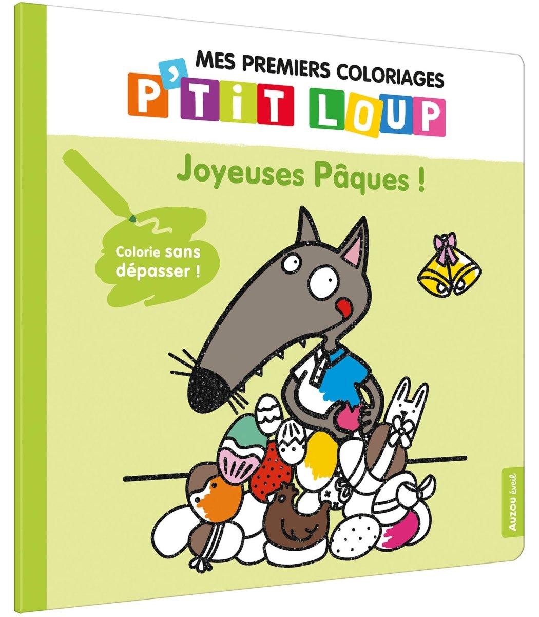 Mes premiers coloriages P'tit Loup Joyeuses Pâques - Livres - Boutique LeoLudo - Auzou