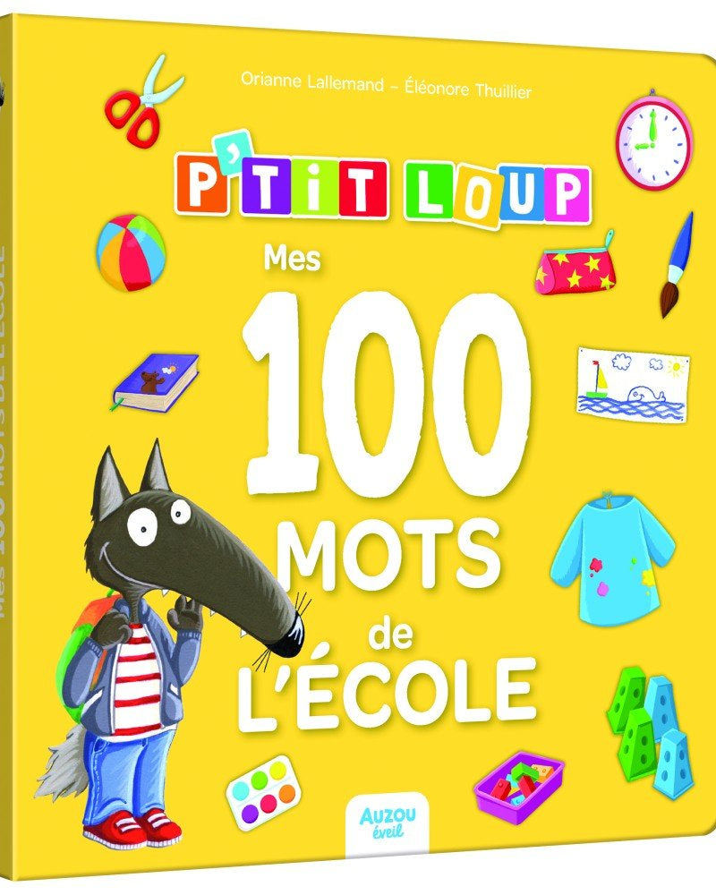 P'tit Loup - Mes 100 mots de l'école - version Qc - Livres d'éveil - Boutique LeoLudo - Auzou