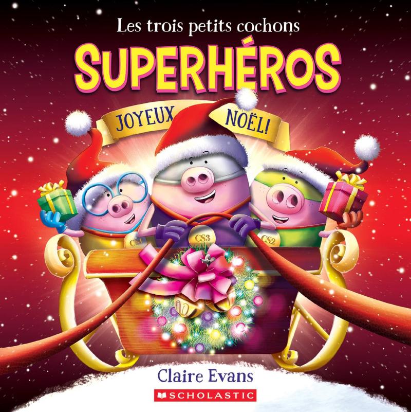 Trois petits cochons superhéros: Joyeux Noël -Livres- Boutique LeoLudo-Scholastic