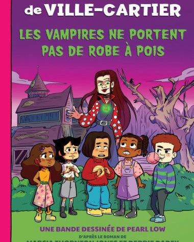 Les mystères de Ville-Cartier : La bande dessinée : Les vampires ne portent pas de robe à pois
