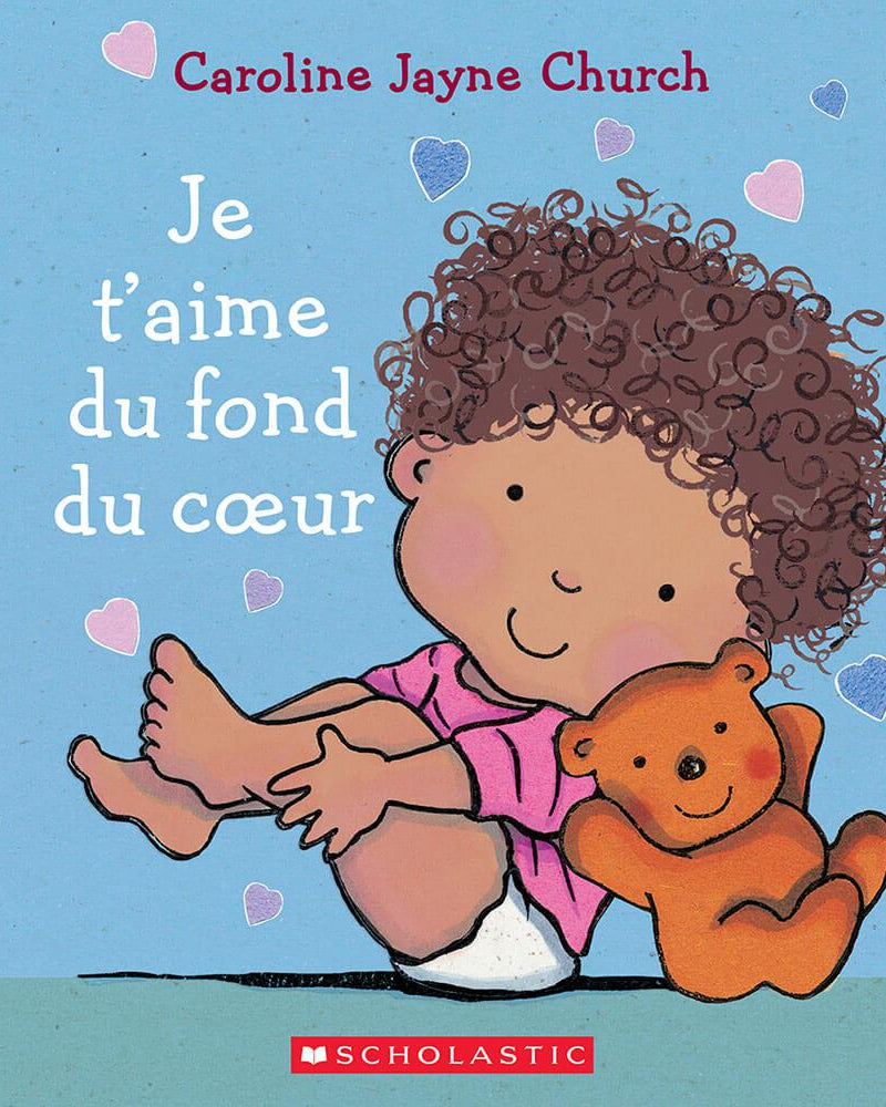 Je t'aime du fond du coeur - Livres - Boutique LeoLudo - Scholastic
