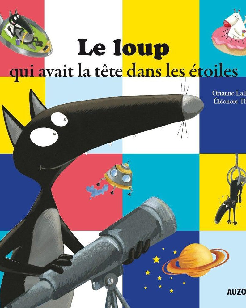 Le loup qui avait la tete dans les étoiles - Livres - Boutique LeoLudo - Auzou