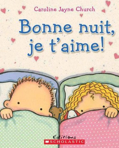 Livre - Bonne nuit, je t'aime! - Livres - Boutique LeoLudo - Scholastic