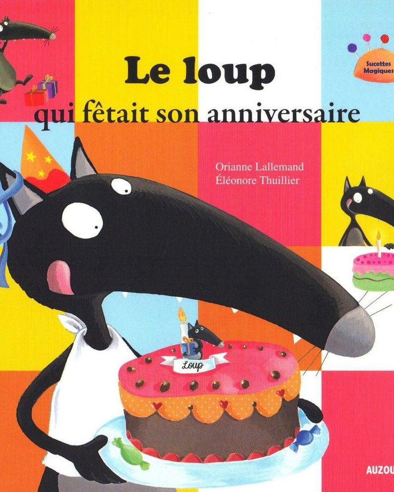 Livre - Le loup qui fêtait son anniversaire - Livres - Boutique LeoLudo - Auzou