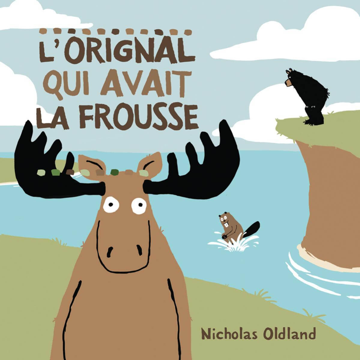 Livre - L'Orignal qui avait la frousse-Scholastic-Boutique LeoLudo