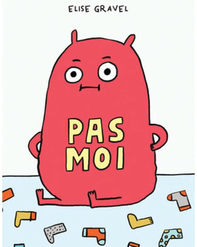 Livre - Pas moi (Élise Gravel) - Livres - Boutique LeoLudo - Scholastic