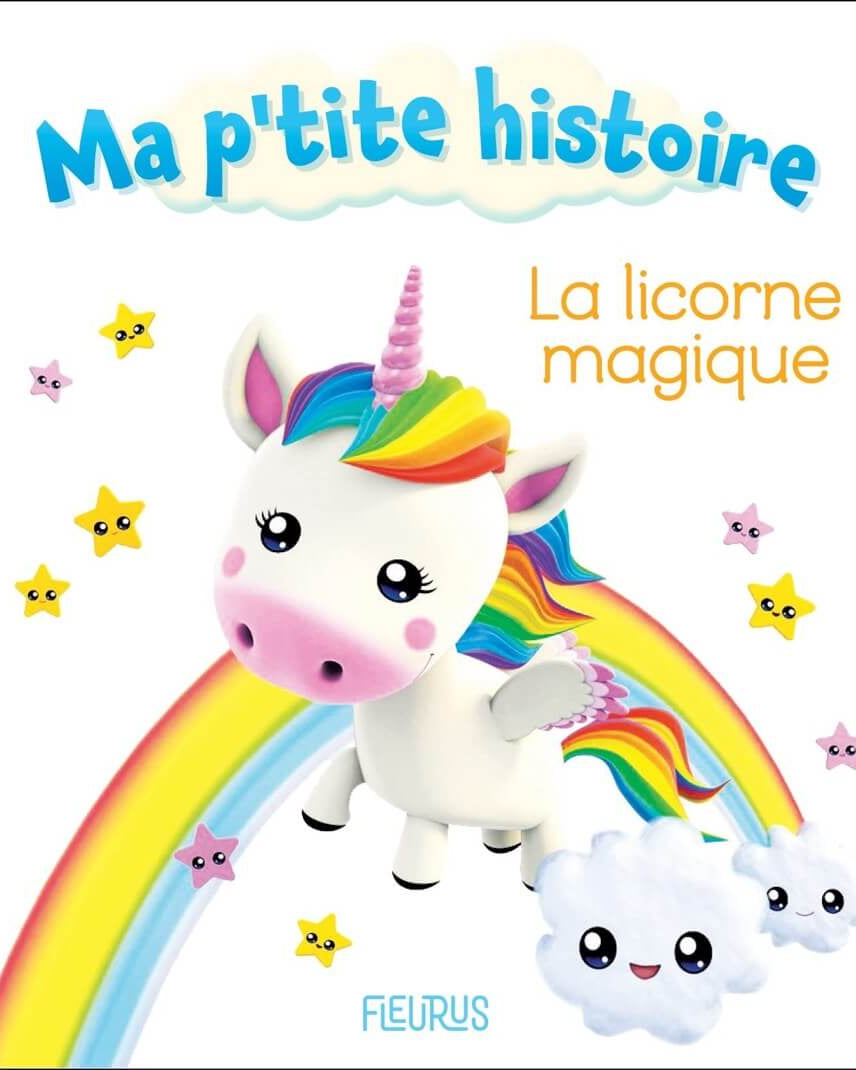 Ma p'tite histoire: La licorne magique - Livres d'éveil - Boutique LeoLudo - Éditions Fleurus
