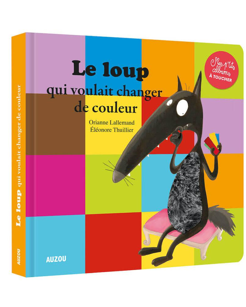 Mes p'tits albums à toucher: Le Loup qui voulait changer de couleur - Livres - Boutique LeoLudo - Auzou