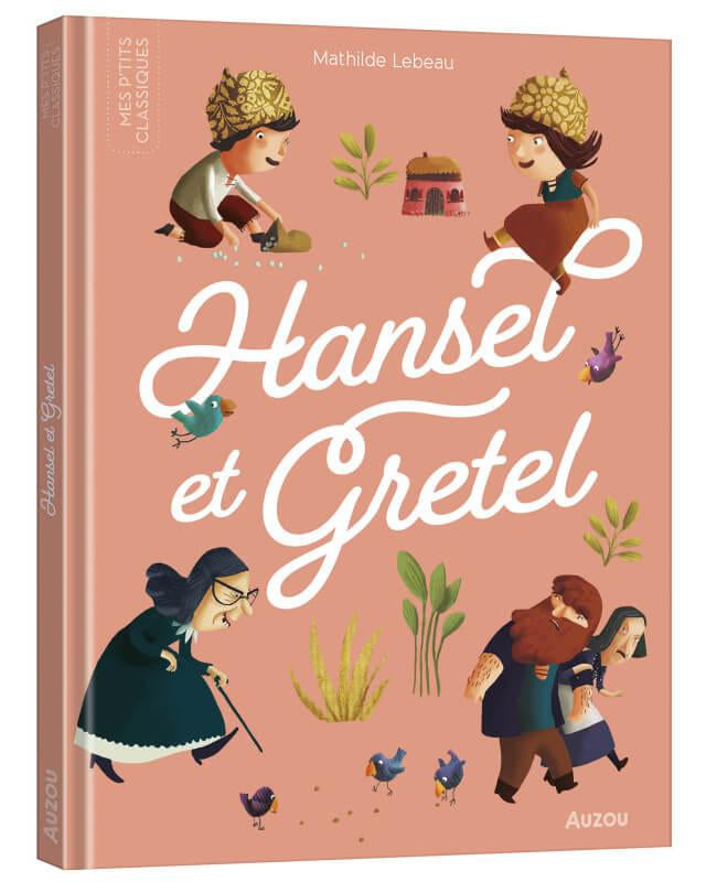 Mes p'tits classiques - Hansel et Gretel - Livres - Boutique LeoLudo - Auzou