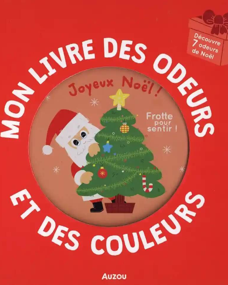 Mon livre des odeurs et des couleurs de Noël -Livres d'éveil- Boutique LeoLudo-Auzou