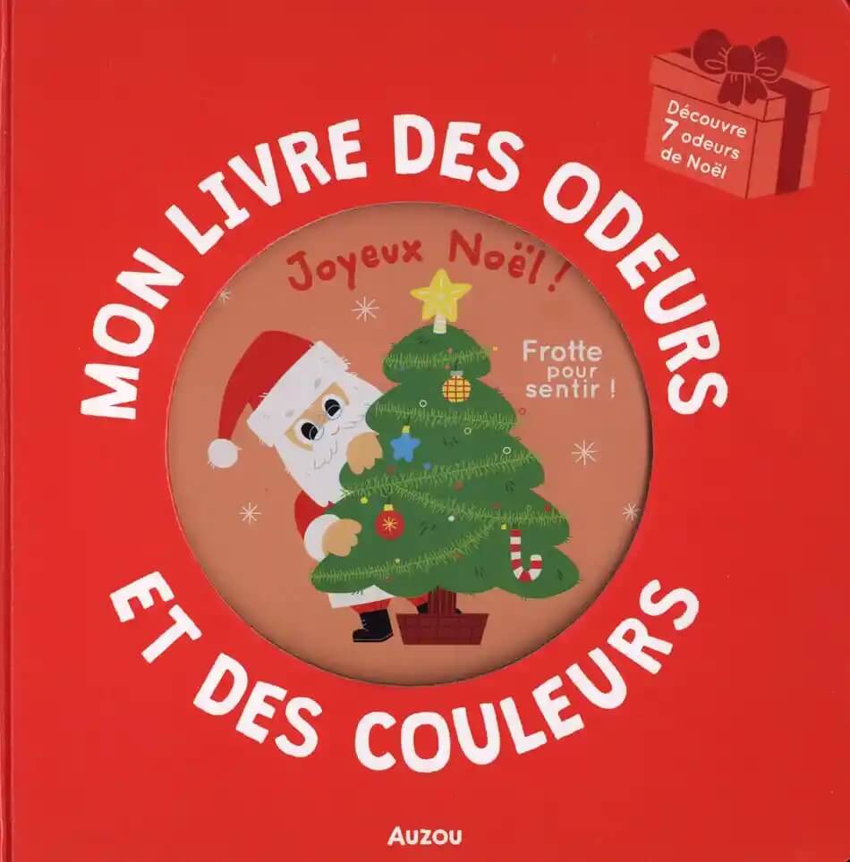 Mon livre des odeurs et des couleurs de Noël -Livres d'éveil- Boutique LeoLudo-Auzou