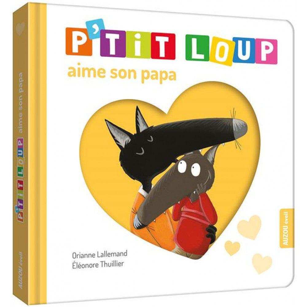 P'tit Loup aime son papa - Livres - Boutique LeoLudo - Auzou