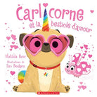 Carlicorne et la bestiole d’amour - Livres - Boutique LeoLudo - Scholastic