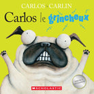 Carlos le grincheux -Livres- Boutique LeoLudo-Scholastic