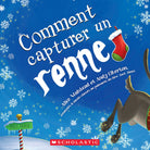 Comment capturer un renne -Livres- Boutique LeoLudo-Scholastic
