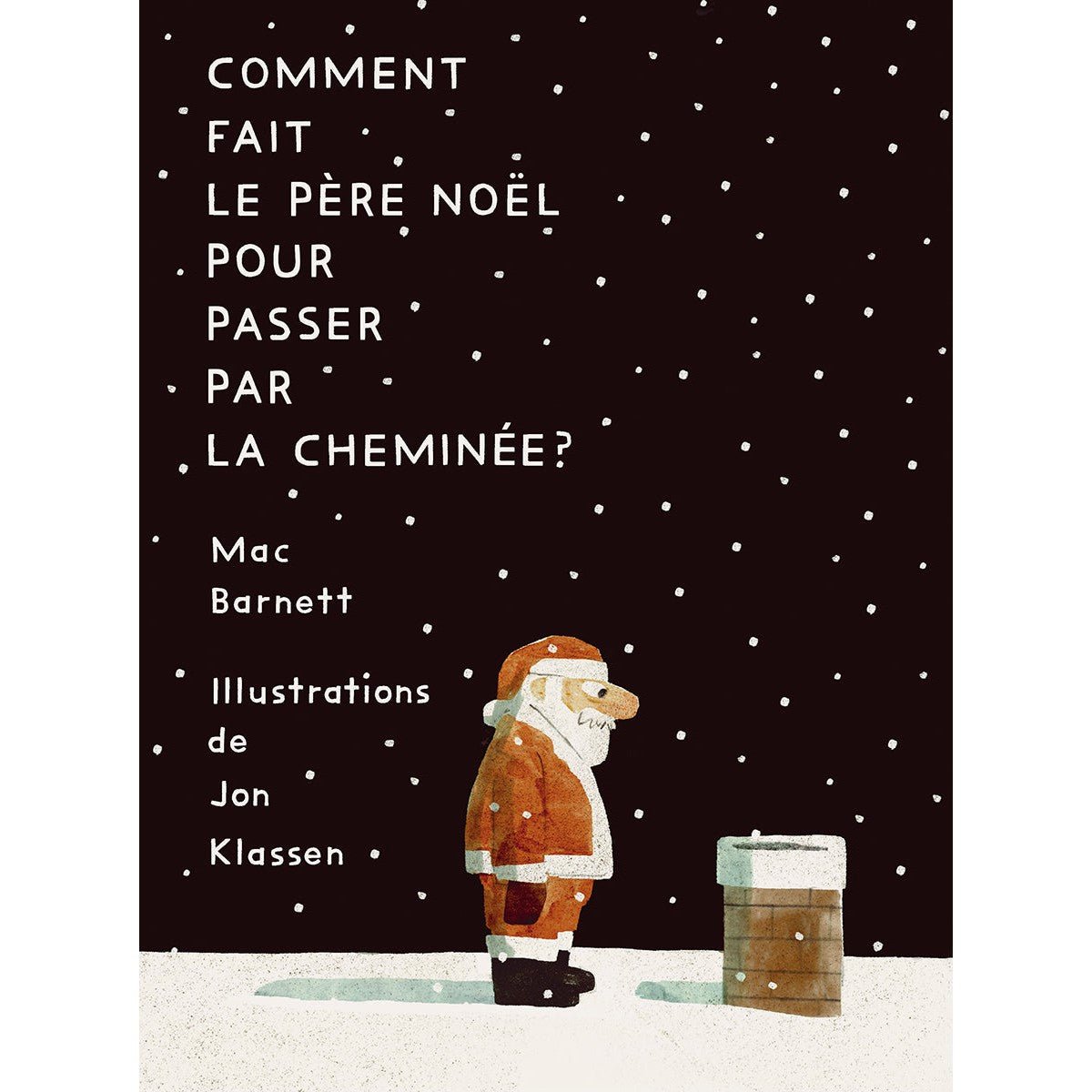 Comment fait le père Noël pour passer par la cheminée? -Livres- Boutique LeoLudo-Scholastic