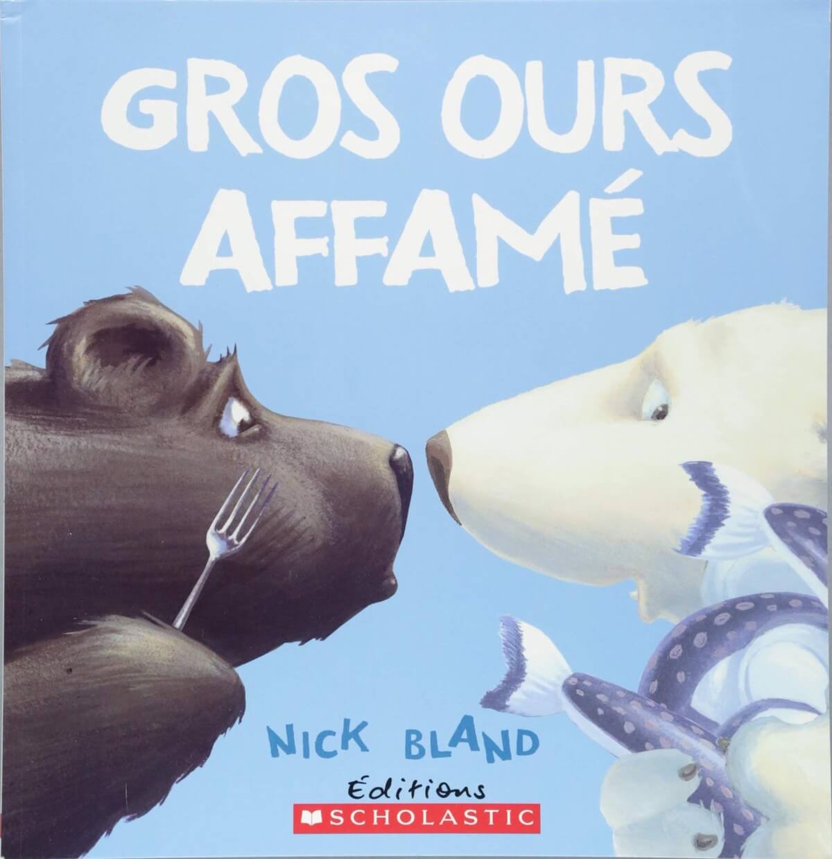 Gros Ours affamé - Livres - Boutique LeoLudo - Scholastic