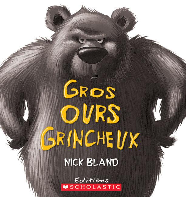 Gros Ours grincheux-Scholastic-Boutique LeoLudo