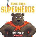 Gros Ours superhéros - Livres - Boutique LeoLudo - Scholastic