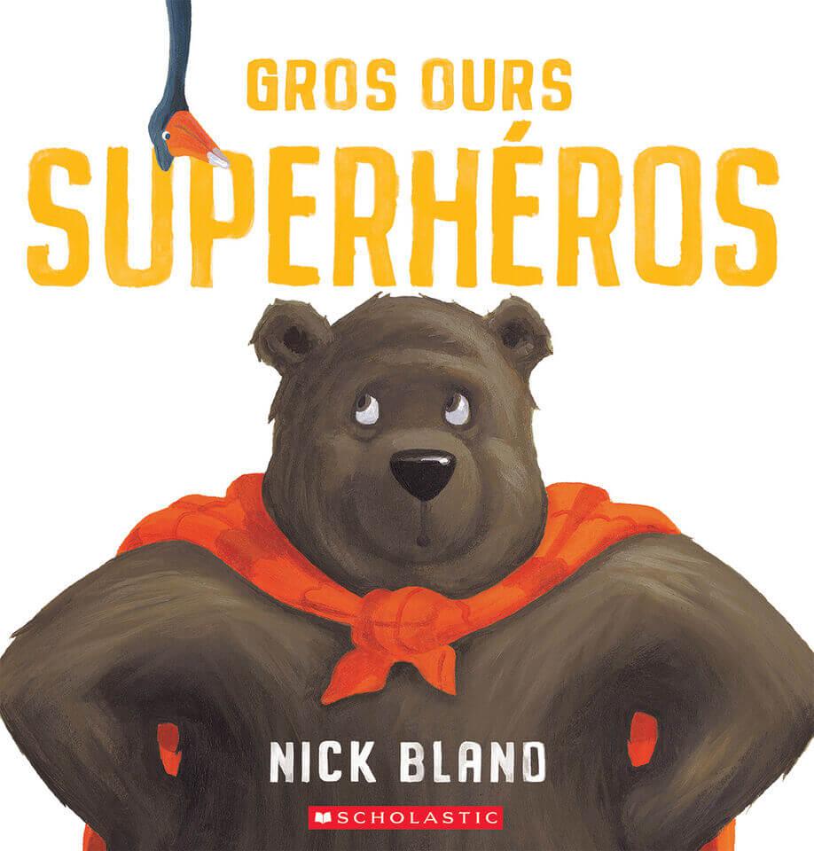 Gros Ours superhéros-Scholastic-Boutique LeoLudo