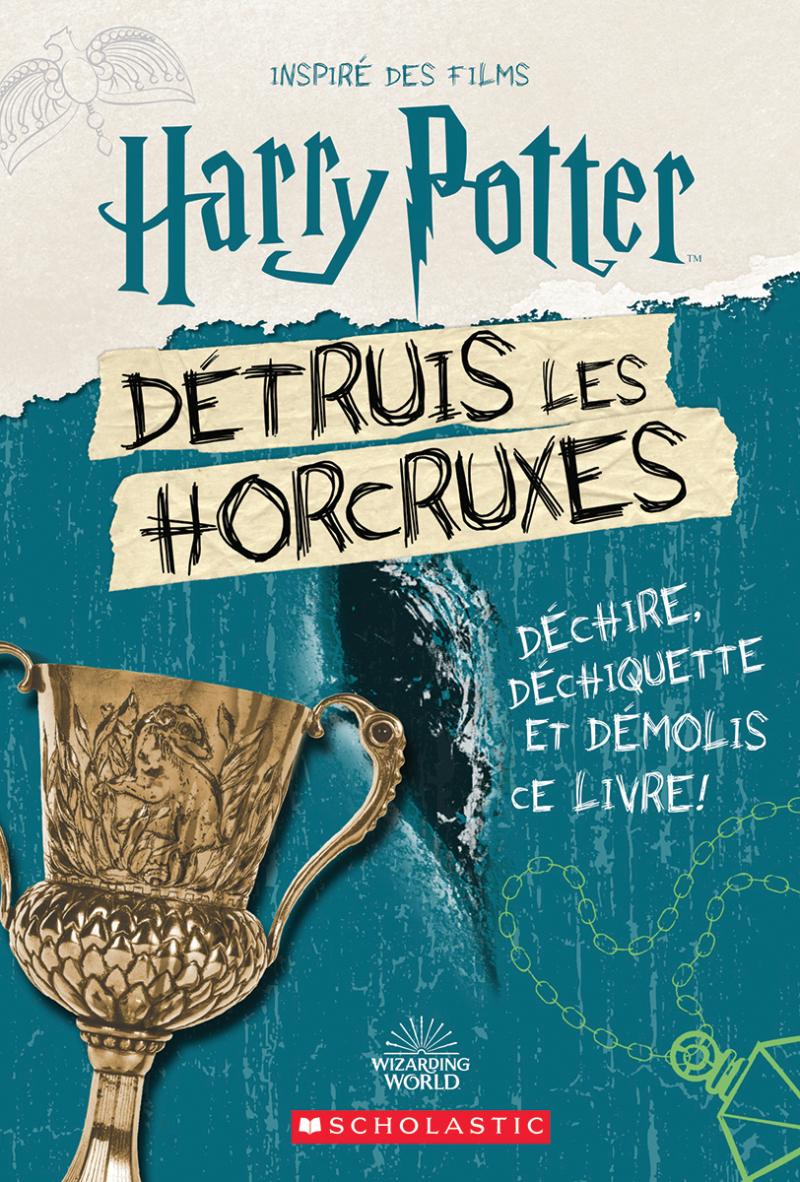 Harry Potter: Détruis les horcruxes -Livres- Boutique LeoLudo-Scholastic