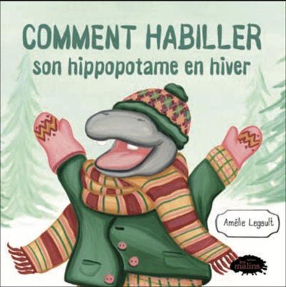 Comment habiller son hippopotame en hiver Livres- Boutique LeoLudo
