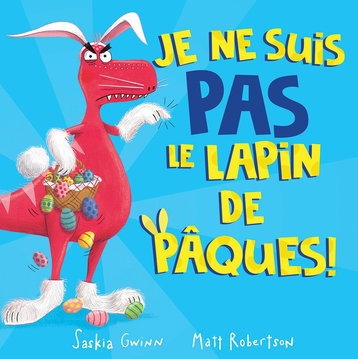 Je ne suis PAS le lapin de Pâques! - Livres - Boutique LeoLudo - Scholastic