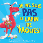Je ne suis PAS le lapin de Pâques! - Livres - Boutique LeoLudo - Scholastic