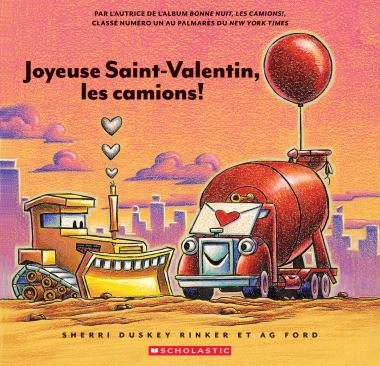 Joyeuse Saint - Valentin, les camions! - Livres - Boutique LeoLudo - Scholastic