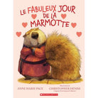 Le fabuleux jour de la marmotte - Livres - Boutique LeoLudo - Scholastic