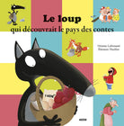 Le loup qui découvrait le pays des contes - Livres - Boutique LeoLudo - Auzou