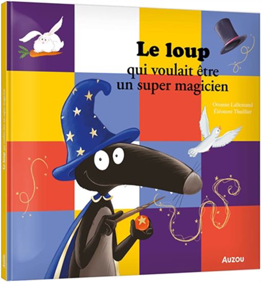 Le loup qui voulait être un magicien - Livres - Boutique LeoLudo - Auzou