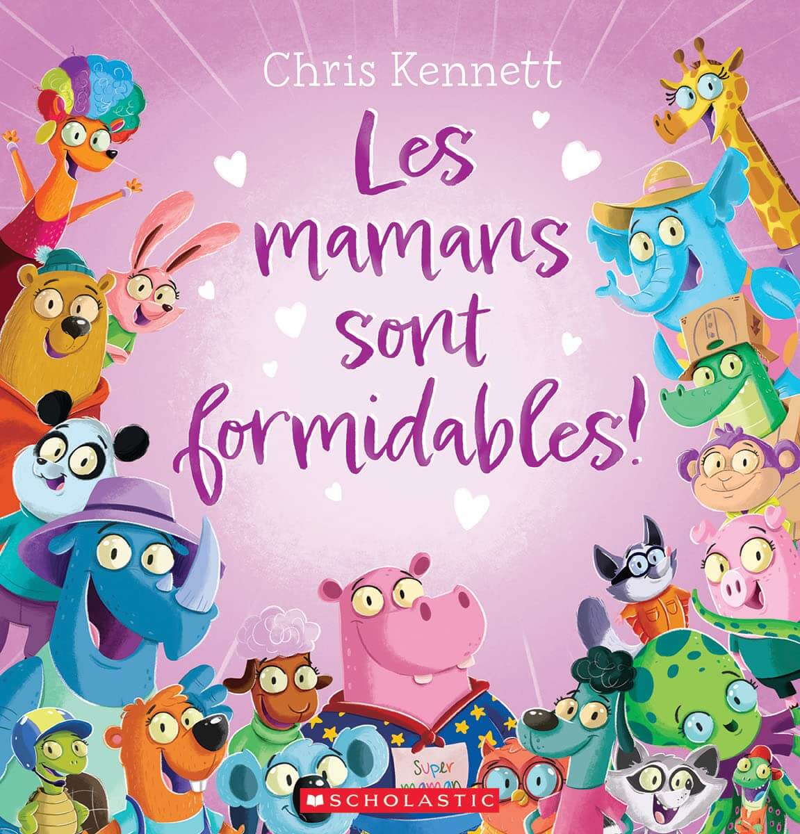 Les mamans sont formidables! - Livres - Boutique LeoLudo - Scholastic