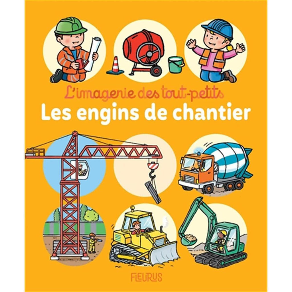 L'imagerie des tout-petits - Les engins de chantier-Éditions Fleurus-Boutique LeoLudo