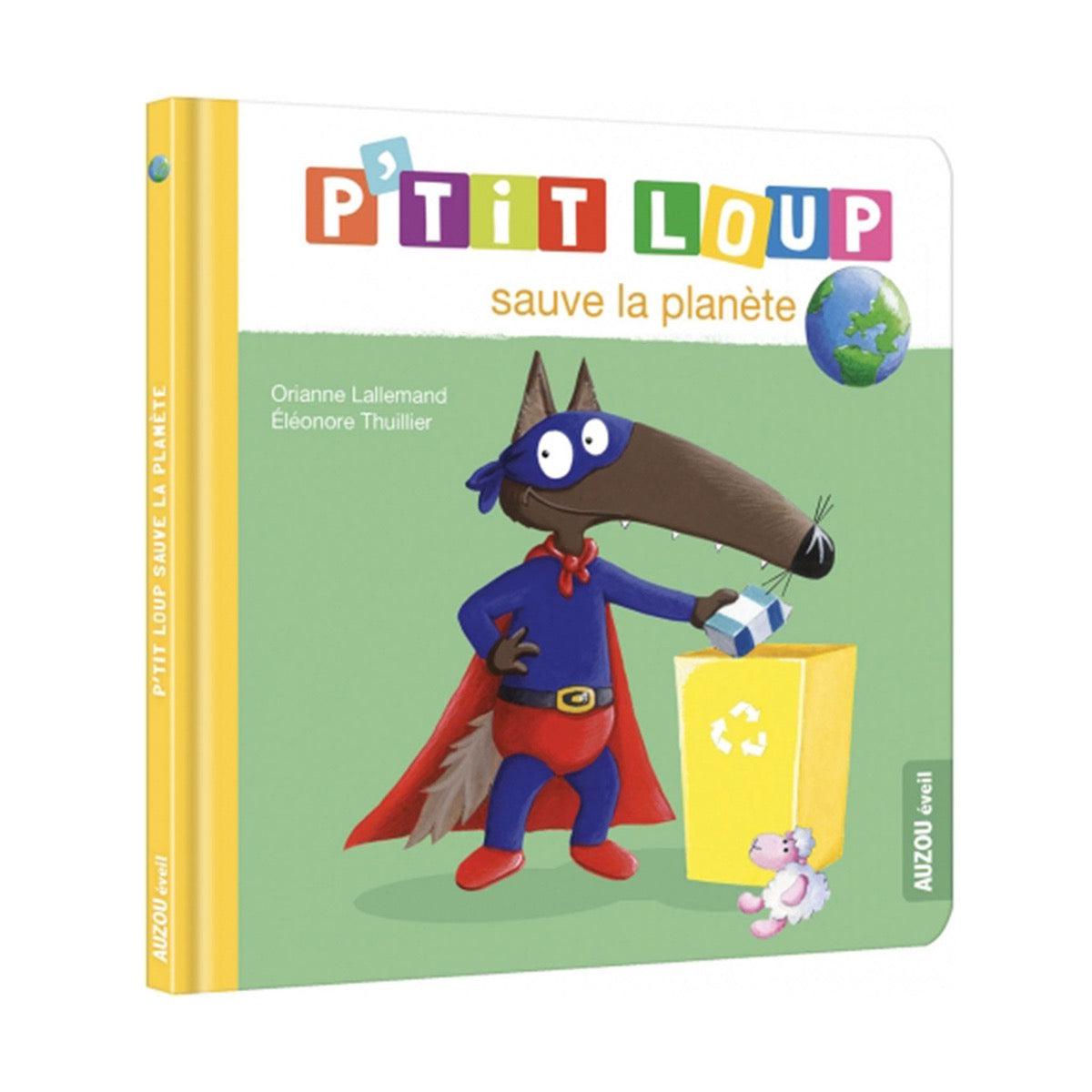 Livre - P'tit Loup sauve la planète - Livres - Boutique LeoLudo - Auzou