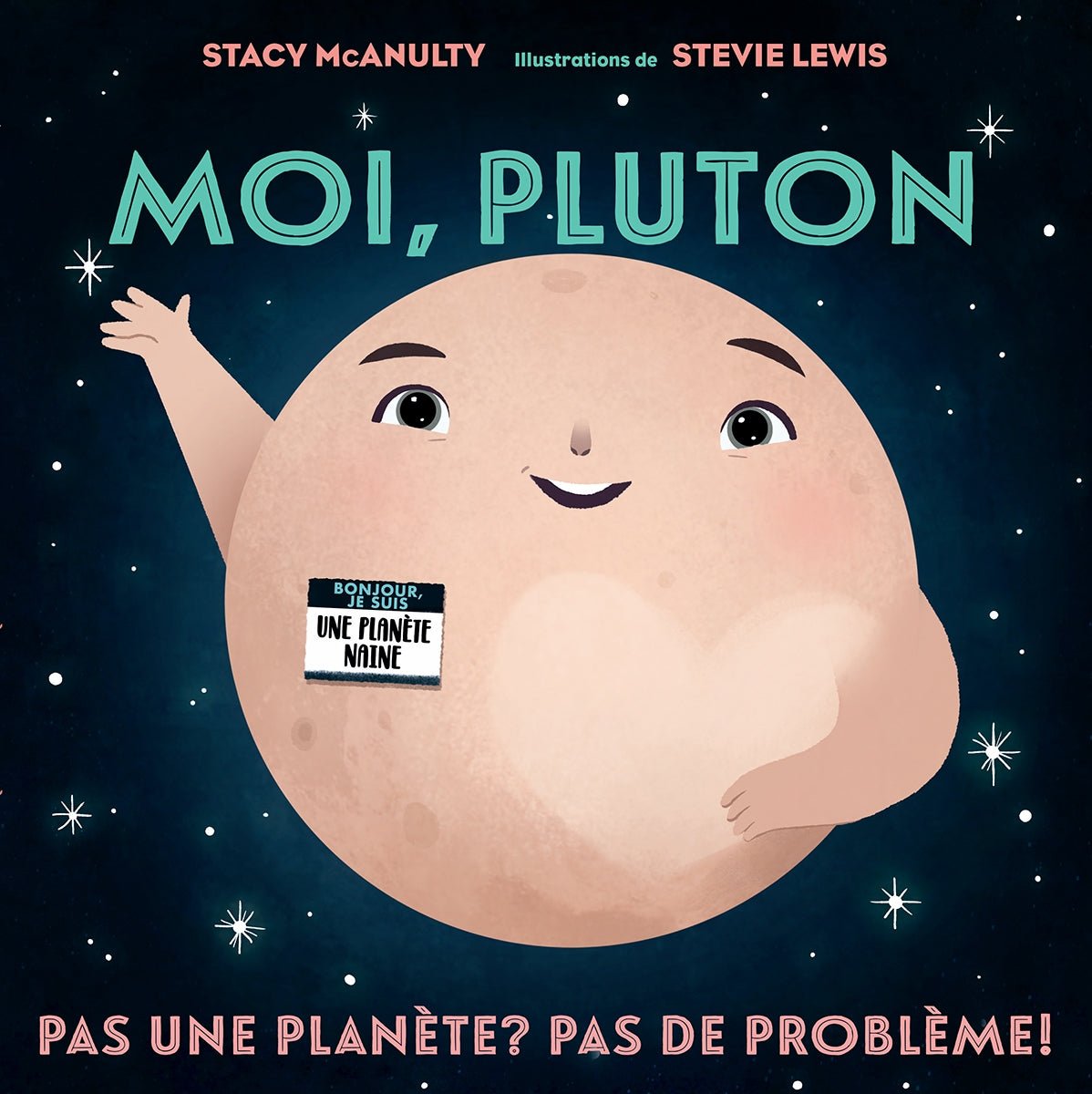 Moi, Pluton : Pas une planète? Pas de problème! - Livres - Boutique LeoLudo - Scholastic