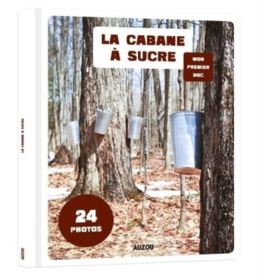Mon premier doc: La cabane à sucre - Livres - Boutique LeoLudo - Auzou