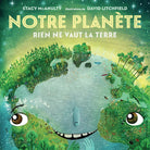 Notre planète: Rien ne vaut la Terre -Livres- Boutique LeoLudo-Scholastic