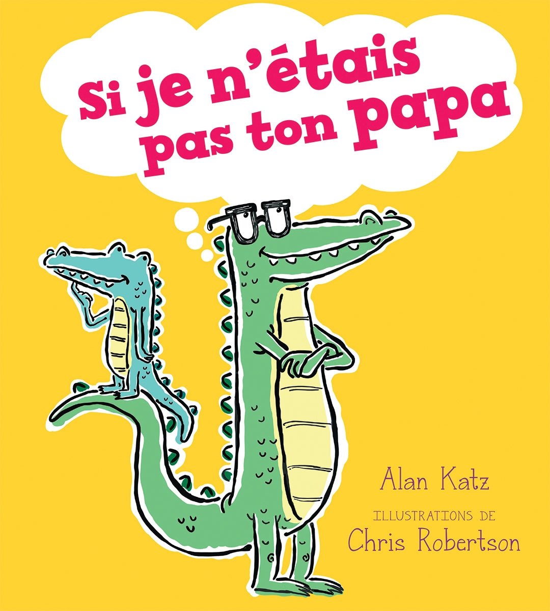 Si je n'étais pas ton papa: un livre captivant sur la parentalité Livres - Boutique LeoLudo