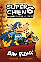 Super Chien : N° 6 - La querelle de la forêt -Livres- Boutique LeoLudo-Scholastic