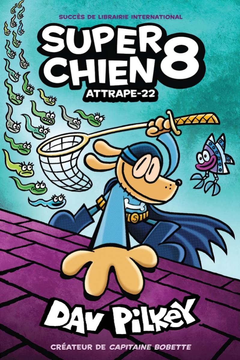 Super Chien : N° 8 - Attrape-22 -Livres- Boutique LeoLudo-Scholastic