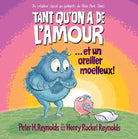Tant qu’on a de l’amour… et un oreiller moelleux! - Livres - Boutique LeoLudo - Scholastic