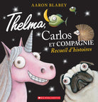 Thelma, Carlos et compagnie -Livres- Boutique LeoLudo-Scholastic